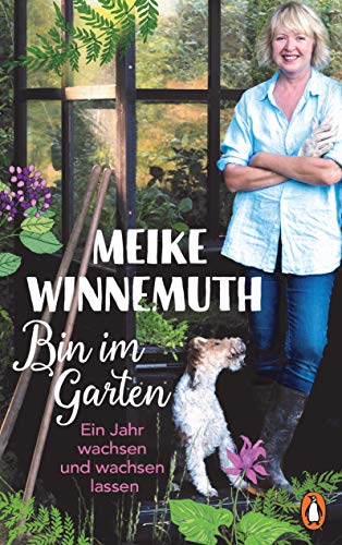 Bin im Garten: Ein Jahr wachsen und wachsen lassen - Mit vielen Fotos und Illustrationen - 1