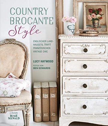 Country Brocante Style: Englischer Landhausstil trifft französischen Vintage Chic - 1