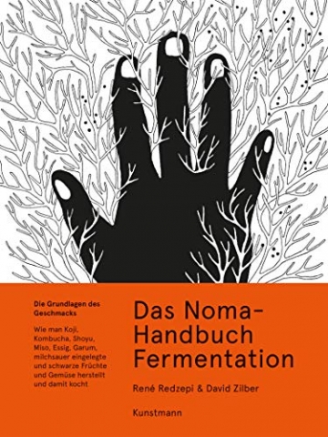 Das Noma-Handbuch Fermentation: Wie man Koji, Kombucha, Shoyu, Miso, Essig, Garum, milchsauer eingelegte und schwarze Früchte und Gemüse herstellt und damit kocht - 1