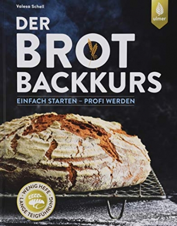 Der Brotbackkurs: Einfach starten - Profi werden - 1