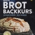 Der Brotbackkurs: Einfach starten - Profi werden - 1