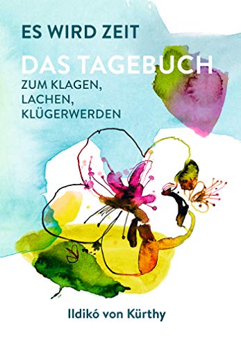 Es wird Zeit – Das Tagebuch zum Klagen, Lachen, Klügerwerden - 1