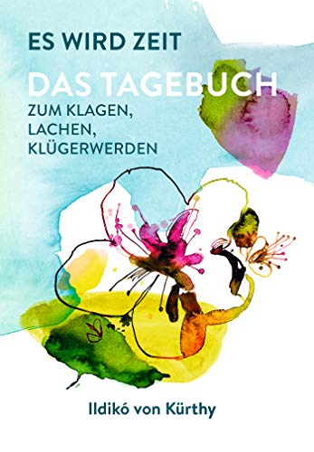 Es wird Zeit – Das Tagebuch zum Klagen, Lachen, Klügerwerden - 1