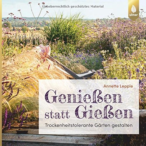 Genießen statt Gießen: Trockenheitstolerante Gärten gestalten - Shop