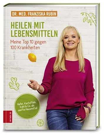 Heilen mit Lebensmitteln: Meine Top 10 gegen 100 Krankheiten: Hafer, Kartoffeln, Kohl & Co. als sanfte Hausmittel - 1