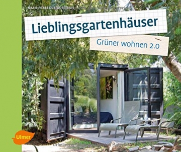 Lieblingsgartenhäuser: Grüner wohnen 2.0 - 