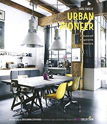 Urban Pioneer: Industriell inspirierte Interiors - 1