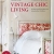 Vintage Chic Living: Wohnen und Einrichten mit romantischen Textilien. Mit vier original CABBAGES & ROSES-Postkarten - 