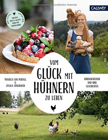 Vom Glück, mit Hühnern zu leben: Hühnerfreunde und ihre Geschichten - 1