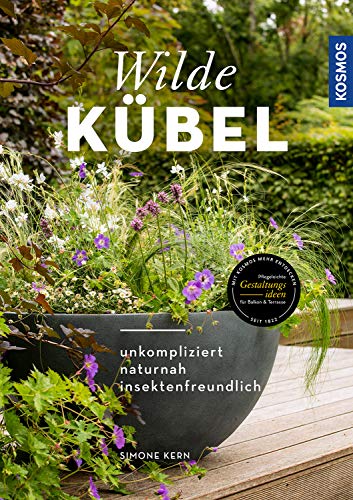 Wilde Kübel: unkompliziert, naturnah, insektenfreundlich - 1